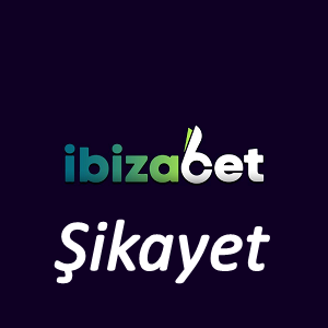 İbizabet Şikayet